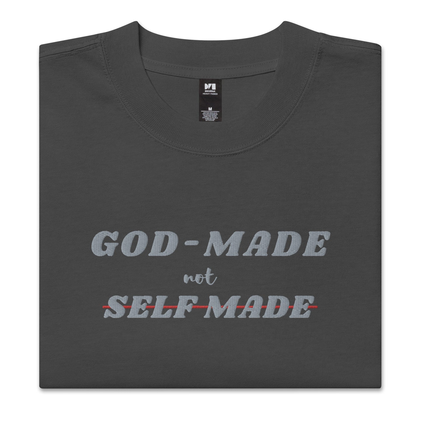 God-Made, Not Self Made Embroidered Oversized Faded T-Shirt