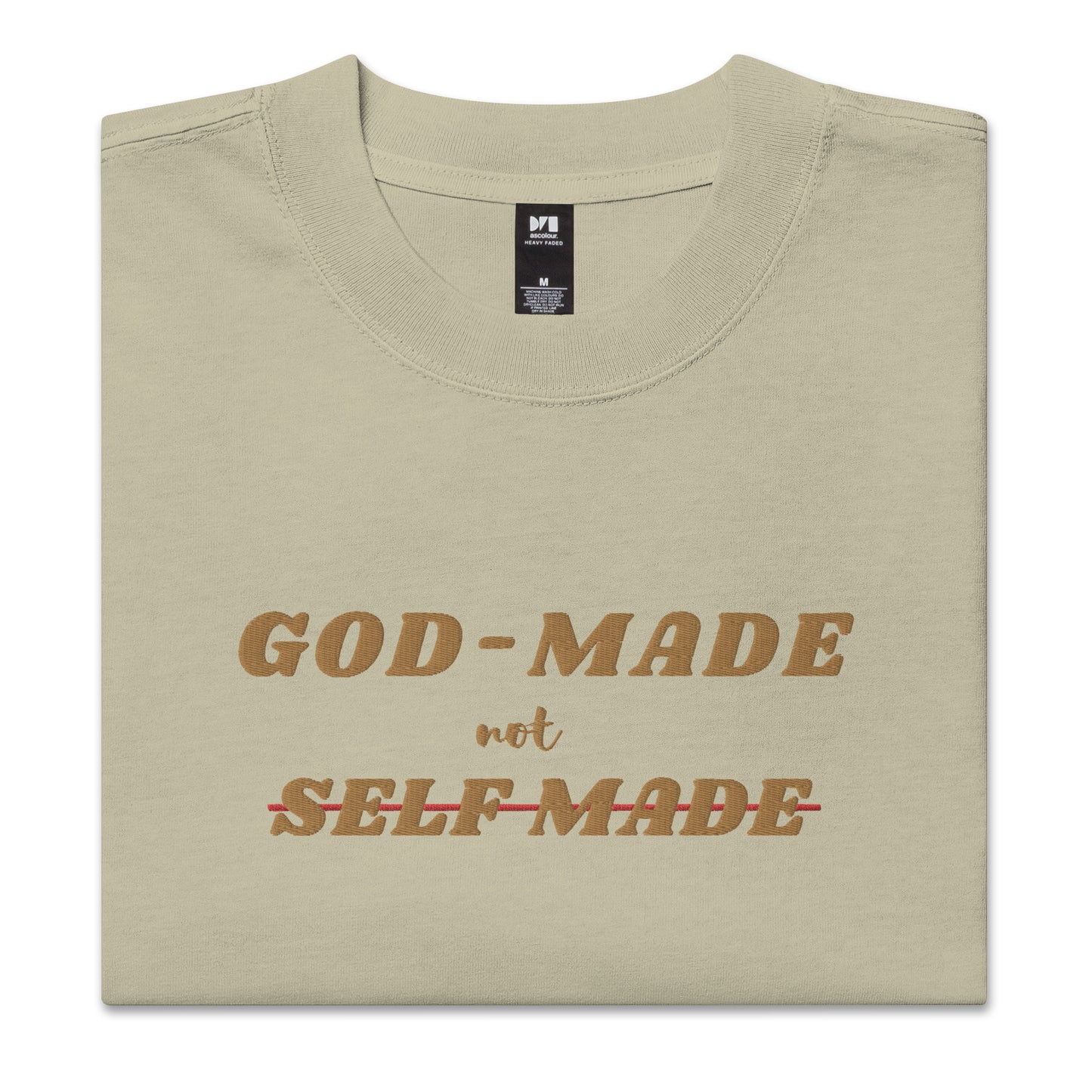 God-Made, Not Self Made Embroidered Oversized Faded T-Shirt