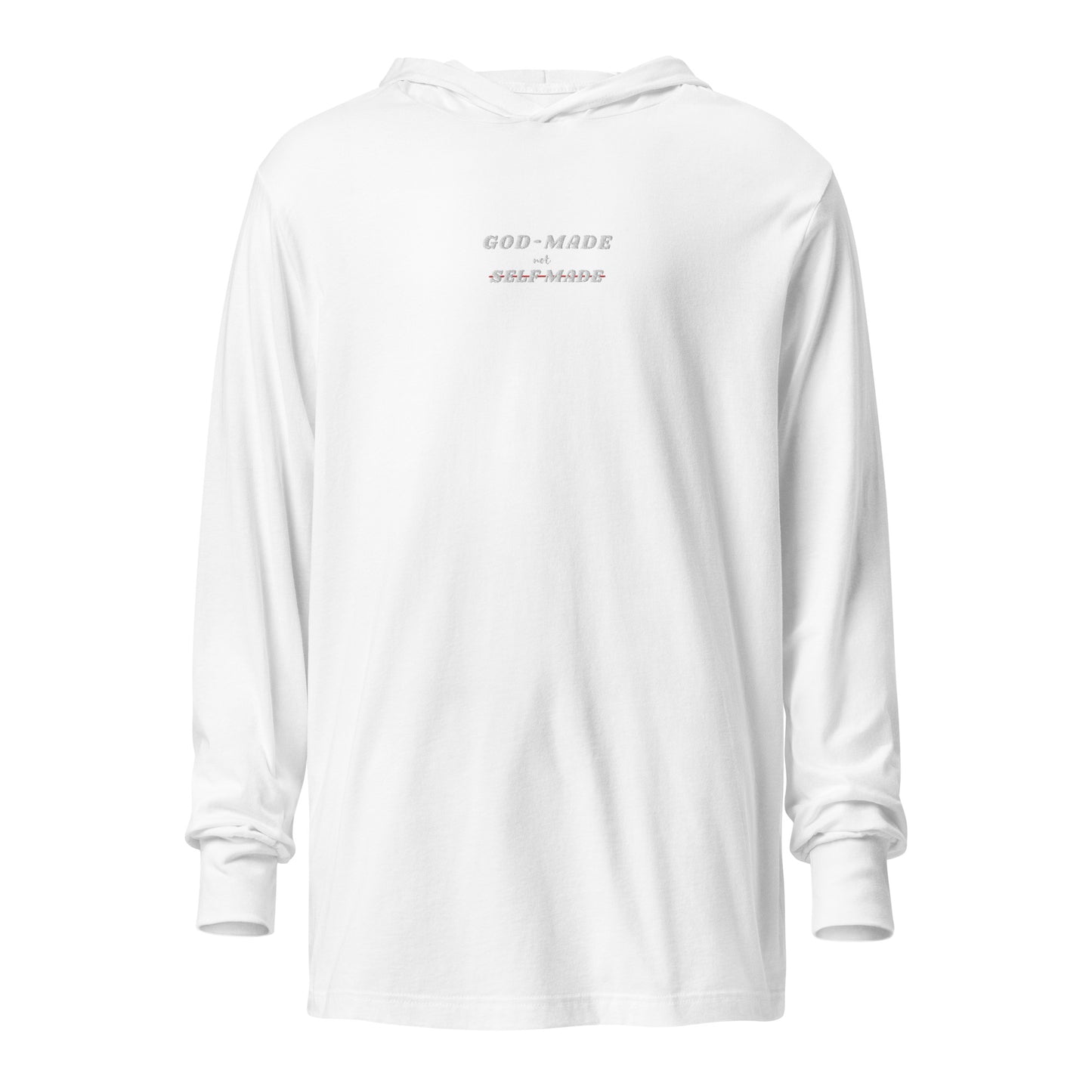 God-Made, Not Self Made Embroidered Hooded Long Sleeve T-Shirt