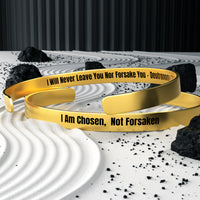 I Am Chosen, Not Forsaken Luxury Cuff Bracelet | Gold, Silver, Rose Gold