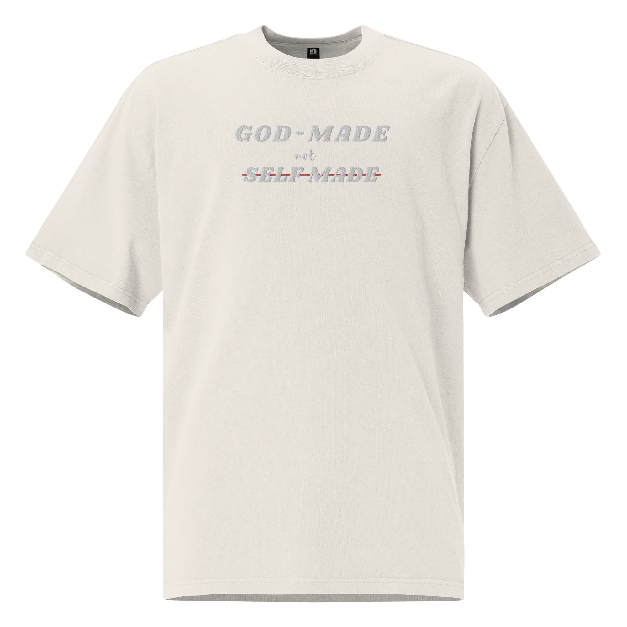 God-Made, Not Self Made Embroidered Oversized Faded T-Shirt