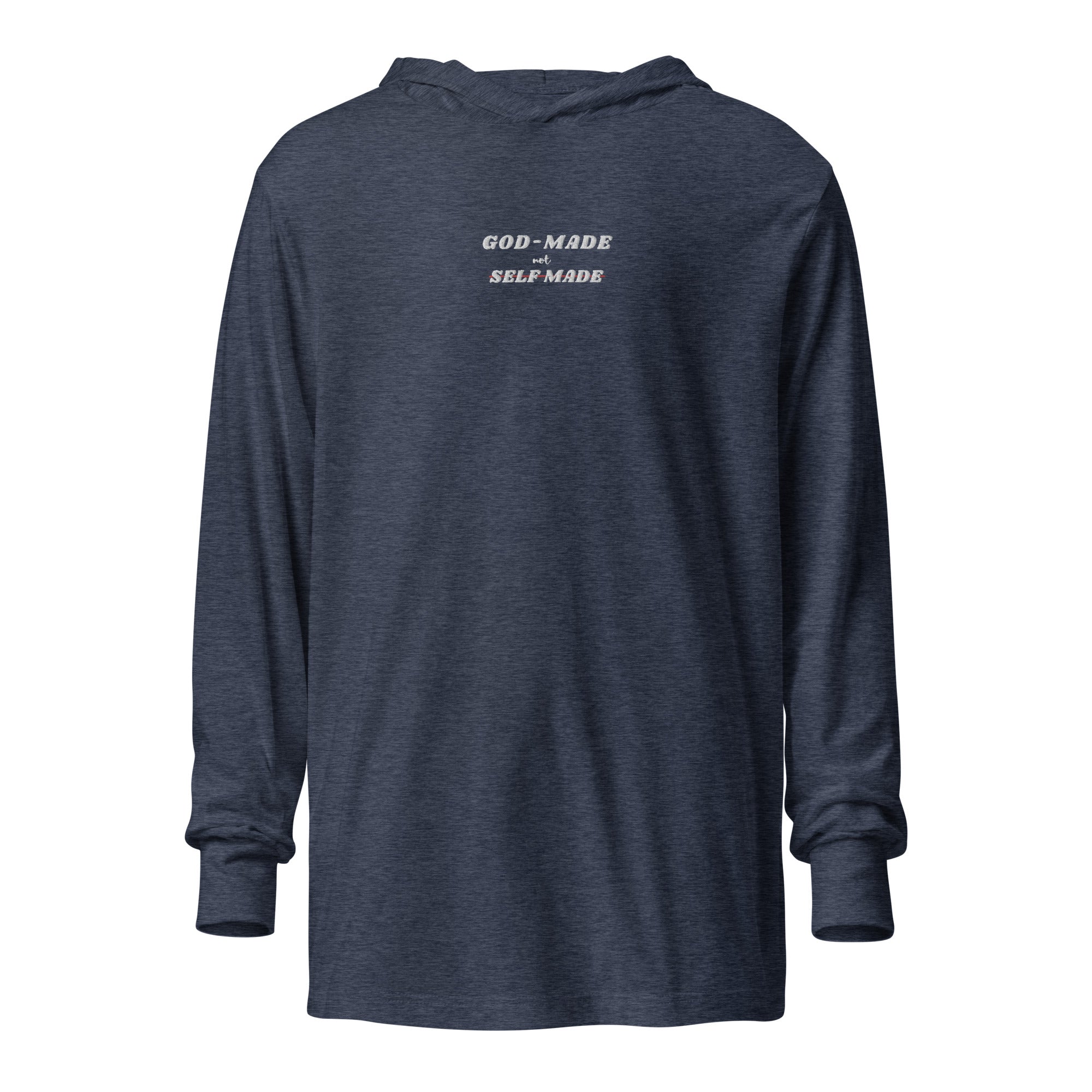 God-Made, Not Self Made Embroidered Hooded Long Sleeve T-Shirt